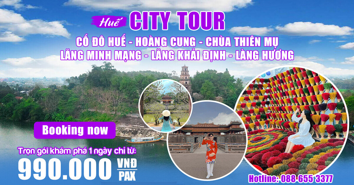 Nếu có ý định du lịch Huế bạn có thể tham khảo Huế City tour 1 ngày giá tốt nhất tại đây!